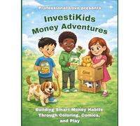 InvestiKids Money Adventures: Building Smart Money Habits Through Coloring, Comics, and Play