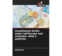 Investimenti diretti esteri nell'Europa sud-orientale: sfide e politiche