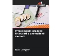 Investimenti, prodotti finanziari e anomalie di mercato