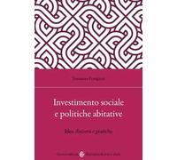 Investimento sociale e politiche abitative. Idee, discorsi e pratiche