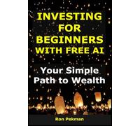 Investing for Beginners with Free AI: Your Simple Path to Wealth