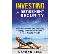 Investing for Retirement Security di Nathan Bell, 2021, Youcanprint