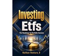 Investing in ETFs: The Roadmap to Portfolio Success