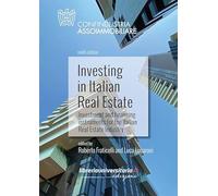 Investing in Italian Real Estate. Investment and financing instruments for the Italian Real Estate Industry
