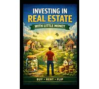 Investing in Real Estate With Little Money