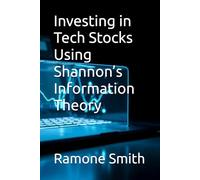 Investing in Tech Stocks Using Shannon’s Information Theory