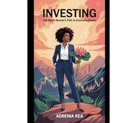 Investing: The Black Woman's Path to Economic Power
