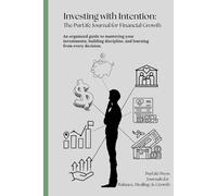 Investing with Intention: The PurLife Journal for Financial Growth: An Organized Guide to Mastering Your Investments, Building Discipline, & Learning ... Trackers, Planners, and Motivation Pages