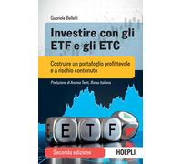 Investire con gli ETF e gli ETC. Costruire un portafoglio profittevole e a risch