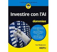 INVESTIRE CON L'AI FOR DUMMIES - MLADJENOVIC PAUL - HOEPLI
