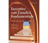 Investire con l'analisi fondamentale. Dall'asset allocation allo stock picking