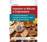 INVESTIRE IN BITCOIN E CRIPTOVALUTE - BOIARDI LUCA - HOEPLI