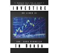 Investire in borsa - Eros Vianello, 2019, Youcanprint- ER