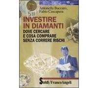 Investire in diamanti. Dove cercare e cosa comprare senza correre rischi