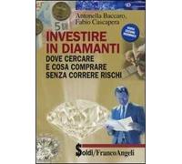 Investire in diamanti. Dove cercare e cosa comprare senza correre rischi