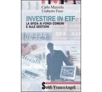 Investire in ETF. La sfida ai fondi comuni e alle gestioni