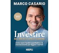 INVESTIRE NEL BREVE E LUNGO TERMINE. COME USARE L'ANALISI QUANTITATIVA E LA MACR
