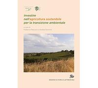 Investire nell'agricoltura sostenibile per la transizione ambientale