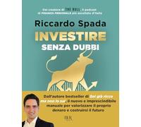 Investire senza dubbi. La guida definitiva per costruire un portafoglio co...