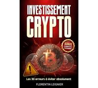 Investissement crypto: Les 30 erreurs à éviter absolument