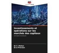 Investissements et opérations sur les marchés des capitaux: Concepts et pratiques