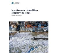 Investissements immobiliers à l'épreuve du temps