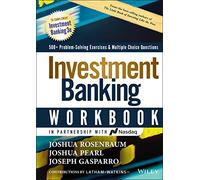 Investment Banking Workbook – 500+ esercizi e domande a scelta multipla – Wiley-VCH