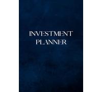 Investment Planner: Monthly and Weekly Journal for Recording Investments, for Beginners and Advanced, 105 pages, 7x10"