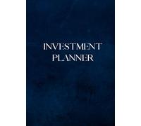 Investment Planner: Monthly and Weekly Journal for Recording Investments, for Beginners and Advanced, 105 pages, 7x10"