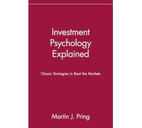 Martin J. Pring Investment Psychology Explained (Tascabile)