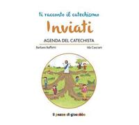 Inviati. Agenda del catechista