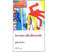 Inviato alla Biennale. Venezia 1949-2009