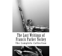 Invictus Books Francis P Yoc The Lost Writings of Francis Parker Yoc (Tascabile)