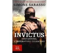 Invictus. Costantino, l'imperatore guerriero
