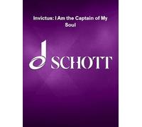 Invictus: I Am the Captain of My Soul: Ssaattbb A Cappella