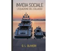 INVIDIA SOCIALE: Le Equazioni del Collasso