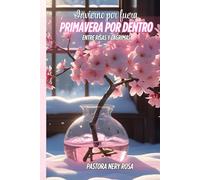 Invierno por fuera, primavera por dentro: Entre risas y lágrimas