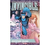 Invincible. Vol. 13: Diventare grandi