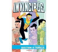 Invincible. Questioni di famiglia (Vol. 1)