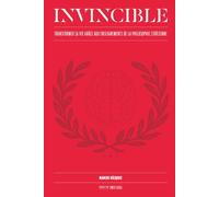 Invincible: Transformer sa vie grâce aux enseignements de la philosophie stoïcienne