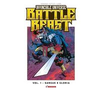INVINCIBLE UNIVERSE: BATTLE BEAST n. 1 CUORE GLORIOSO SaldaPress