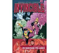Invincible. Vol. 8: marziano per amico, Un.