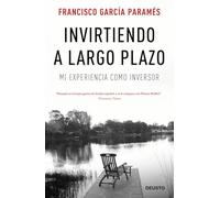 Invirtiendo a largo plazo : mi experiencia como inversor