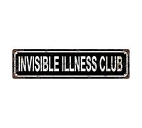Invisibile Malattia Club Targa in metallo vintage, cartello stradale, decorazione per la casa, decorazione della stanza, decorazione da parete, decorazione per bagno, bar, bar, garage, 40,6 x 10,2 cm