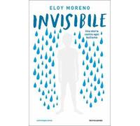 Invisibile. Una storia contro ogni bullismo