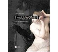 Invisibile women. Forgotten artist of Florence. Ediz. italiana e inglese