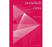 Invisibili città. Con espansione online