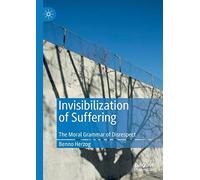 Invisibilization of Suffering: The Moral Grammar of Disrespect