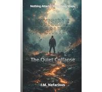 Invisible Apocalypse: The Quiet Collapse