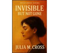 Invisible But Not Gone